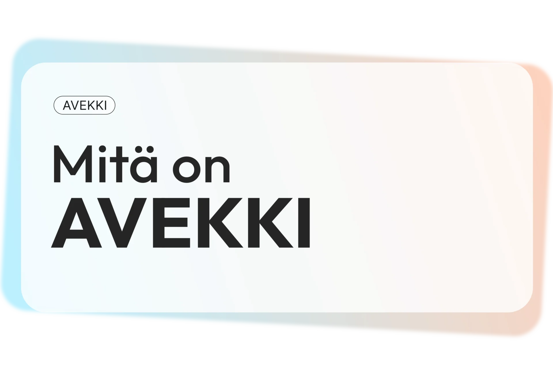 Mitä on AVEKKI?